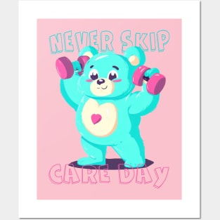 Never skip care day Posters and Art